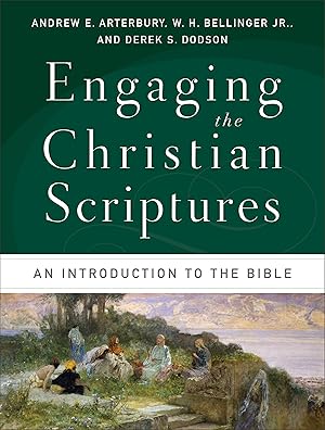 Image du vendeur pour Engaging the Christian Scriptures: An Introduction to the Bible mis en vente par ICTBooks