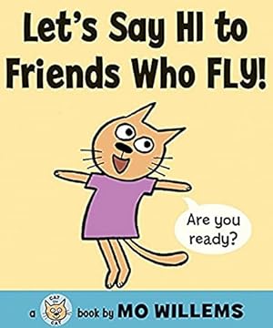 Seller image for Let's Say Hi to Friends Who Fly! (Cat the Cat Series, 2) for sale by ICTBooks