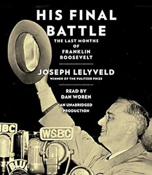 Image du vendeur pour His Final Battle: The Last Months of Franklin Roosevelt mis en vente par ICTBooks