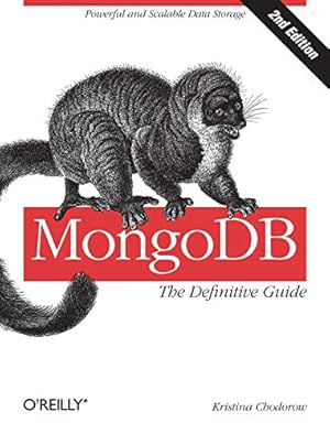 Seller image for MongoDB: The Definitive Guide: Powerful and Scalable Data Storage for sale by ICTBooks