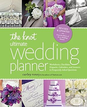 Imagen del vendedor de The Knot Ultimate Wedding Planner [Revised Edition]: Worksheets, Checklists, Etiquette, Timelines, and Answers to Frequently Asked Questions a la venta por ICTBooks
