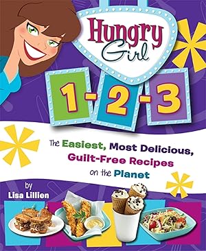 Seller image for Hungry Girl 1-2-3: The Easiest, Most Delicious, Guilt-Free Recipes on the Planet for sale by ICTBooks