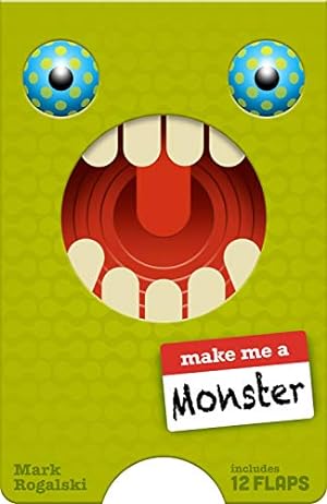 Seller image for Make Me a Monster: (Juvenile Fiction, Kids Novelty book, Children's Monster book, Children's Lift the Flaps book) for sale by ICTBooks