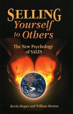 Immagine del venditore per Selling Yourself To Others: The New Psychology of Sales venduto da ICTBooks