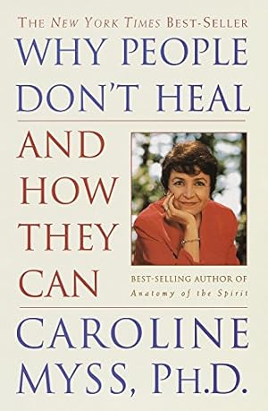 Imagen del vendedor de Why People Don't Heal and How They Can a la venta por ICTBooks