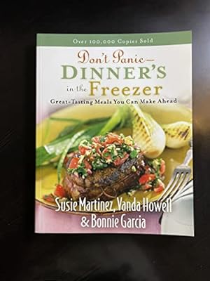 Seller image for Don't Panic - Dinner's in the Freezer: Great-Tasting Meals You Can Make Ahead for sale by ICTBooks