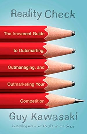 Imagen del vendedor de Reality Check: The Irreverent Guide to Outsmarting, Outmanaging, and Outmarketing Your Competit ion a la venta por ICTBooks
