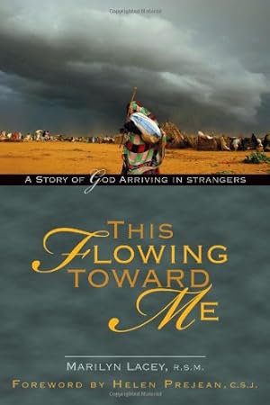 Seller image for This Flowing Toward Me: A Story of God Arriving in Strangers for sale by ICTBooks