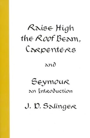 Seller image for Raise High the Roof Beam, Carpenters and Seymour: An Introduction for sale by ICTBooks