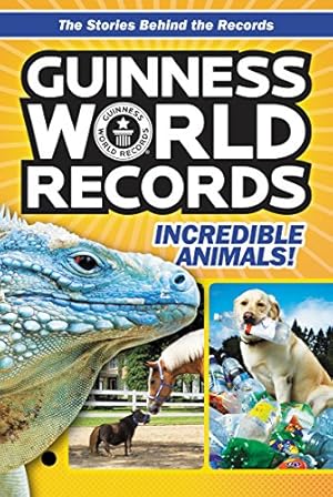Seller image for Guinness World Records: Incredible Animals! for sale by ICTBooks