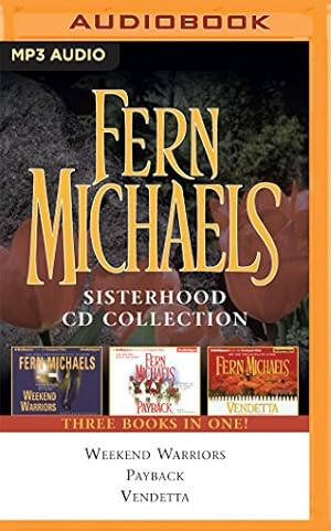 Bild des Verkufers fr Fern Michaels - Sisterhood Series: Books 1-3: Weekend Warriors, Payback, Vendetta zum Verkauf von ICTBooks