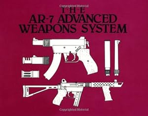 Bild des Verkufers fr The AR-7 Advanced Weapons System zum Verkauf von ICTBooks