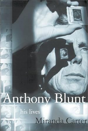 Imagen del vendedor de Anthony Blunt: His Lives a la venta por ICTBooks