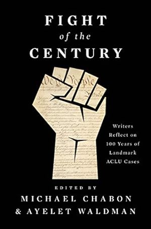 Seller image for Fight of the Century: Writers Reflect on 100 Years of Landmark ACLU Cases for sale by ICTBooks