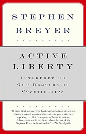 Seller image for Active Liberty: Interpreting Our Democratic Constitution for sale by ICTBooks