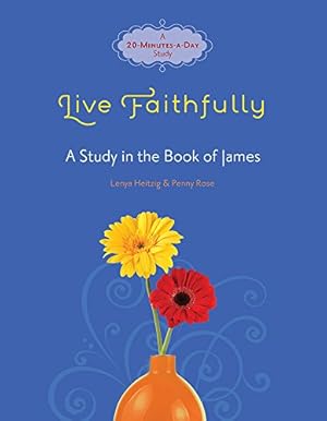 Seller image for Live Faithfully: A Study in the Book of James (Fresh Life Series) for sale by ICTBooks