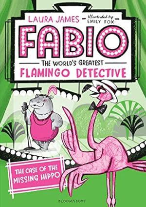 Immagine del venditore per Fabio The World's Greatest Flamingo Detective: The Case of the Missing Hippo venduto da ICTBooks