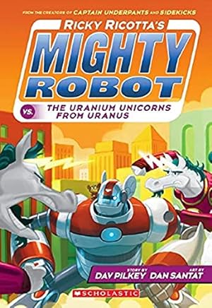 Bild des Verkufers fr Ricky Ricotta's Mighty Robot vs. The Uranium Unicorns From Uranus zum Verkauf von ICTBooks