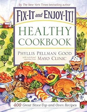 Image du vendeur pour Fix-It and Enjoy-It Healthy Cookbook: 400 Great Stove-Top And Oven Recipes mis en vente par ICTBooks