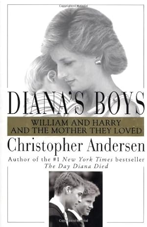 Seller image for Diana's Boys: William and Harry and the Mother They Loved for sale by ICTBooks