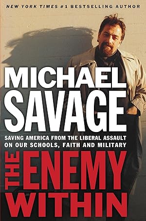 Seller image for The Enemy Within: Saving America from the Liberal Assault on Our Schools, Faith, and Military for sale by ICTBooks