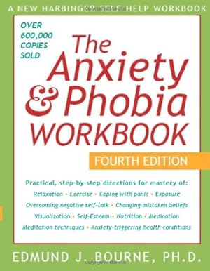 Seller image for The Anxiety & Phobia Workbook, Fourth Edition for sale by ICTBooks