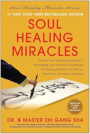 Seller image for Soul Healing Miracles: Ancient and New Sacred Wisdom, Knowledge, and Practical Techniques for Healing the Spiritual, Mental, Emotional, and Physical Bodies for sale by ICTBooks