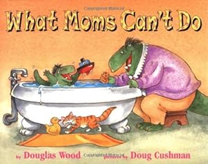 Seller image for What Moms Can't Do for sale by ICTBooks