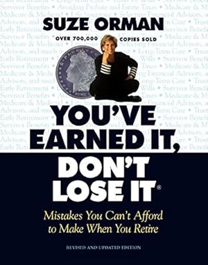 Seller image for You've Earned It, Don't Lose It: Mistakes You Can't Afford to Make When You Retire for sale by ICTBooks