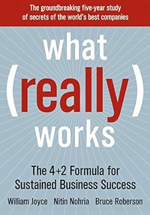 Immagine del venditore per What Really Works: The 4+2 Formula for Sustained Business Success venduto da ICTBooks