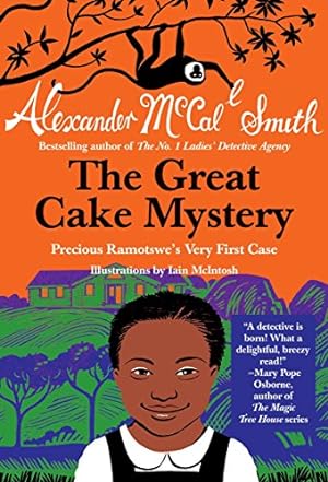 Bild des Verkufers fr The Great Cake Mystery: Precious Ramotswe's Very First Case (Precious Ramotswe Mysteries for Young Readers) zum Verkauf von ICTBooks