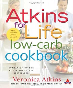 Seller image for Atkins for Life Low-Carb Cookbook: More than 250 Recipes for Every Occasion for sale by ICTBooks