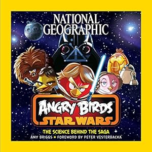 Seller image for National Geographic Angry Birds Star Wars: The Science Behind the Saga for sale by ICTBooks