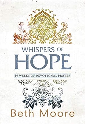 Bild des Verkufers fr Whispers of Hope: 10 Weeks of Devotional Prayer zum Verkauf von ICTBooks