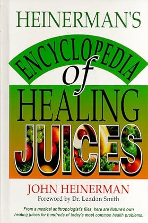 Seller image for Heinerman's Encyclopedia of Healing Juices for sale by ICTBooks