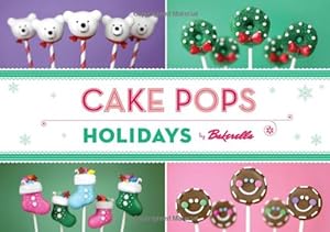 Imagen del vendedor de Cake Pops Holidays a la venta por ICTBooks