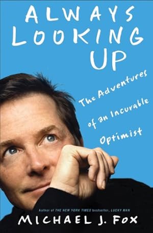 Bild des Verkufers fr Always Looking Up: The Adventures of an Incurable Optimist zum Verkauf von ICTBooks