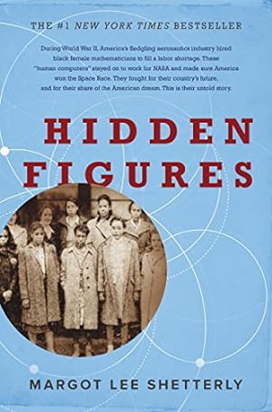 Seller image for Hidden Figures: The American Dream and the Untold Story of the Black Women Mathematicians Who Helped Win the Space Race for sale by ICTBooks