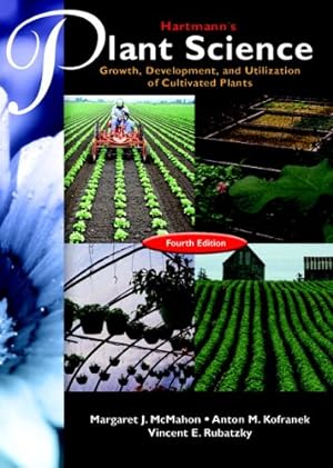 Bild des Verkufers fr Hartmann's Plant Science: Growth, Development, and Utilization of Cultivated Plants zum Verkauf von ICTBooks
