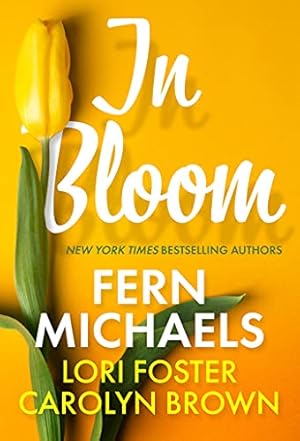 Imagen del vendedor de In Bloom: Three Delightful Love Stories Perfect for Spring Reading a la venta por ICTBooks