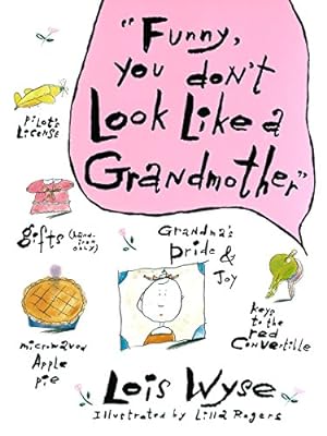 Image du vendeur pour Funny, You Don't Look Like a Grandmother mis en vente par ICTBooks