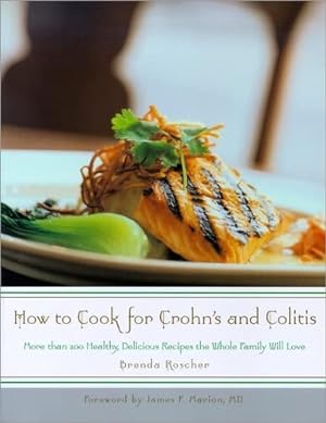 Seller image for How to Cook for Crohn's and Colitis: More than 200 healthy, delicious recipes the whole family will love for sale by ICTBooks