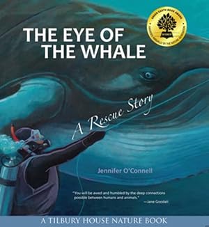 Imagen del vendedor de The Eye of the Whale: A Rescue Story (Tilbury House Nature Book) a la venta por ICTBooks