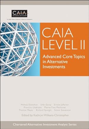 Seller image for CAIA Level II: Advanced Core Topics in Alternative Investments for sale by ICTBooks