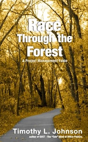 Seller image for Race Through the Forest: A Project Management Fable for sale by ICTBooks