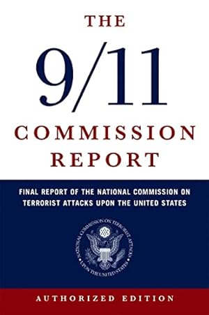 Imagen del vendedor de The 9/11 Commission Report: Final Report of the National Commission on Terrorist Attacks Upon the United States a la venta por ICTBooks