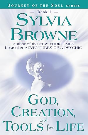 Seller image for God, Creation, and Tools for Life (Journey of the Soul Series: Book 1) for sale by ICTBooks