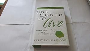 Immagine del venditore per One Month to Live: Thirty Days to a No-Regrets Life venduto da ICTBooks