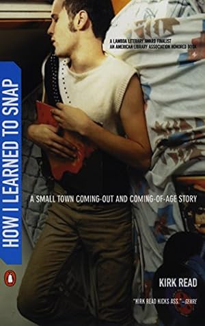 Seller image for How I Learned to Snap: A Small Town Coming-Out and Coming-of-Age Story for sale by ICTBooks