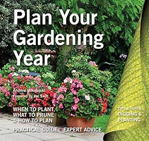Bild des Verkufers fr Plan Your Gardening Year: Plan, Plant and Maintain (Digging and Planting) zum Verkauf von ICTBooks